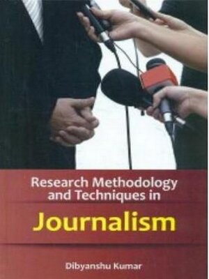 cover image of Research Methodology and Techniques In Journalism